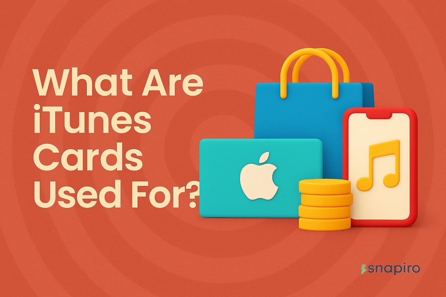 What Are iTunes Card Used For? - Snapiro Blog